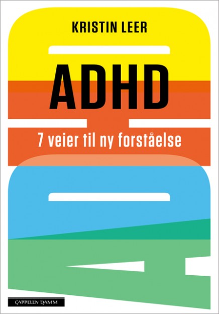 ADHD. 7 veier til ny forståelse