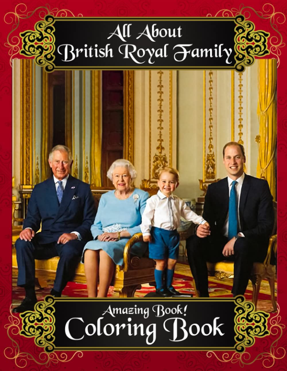 Amazing Book! - All About British Royal Family Coloring Book: All the ...