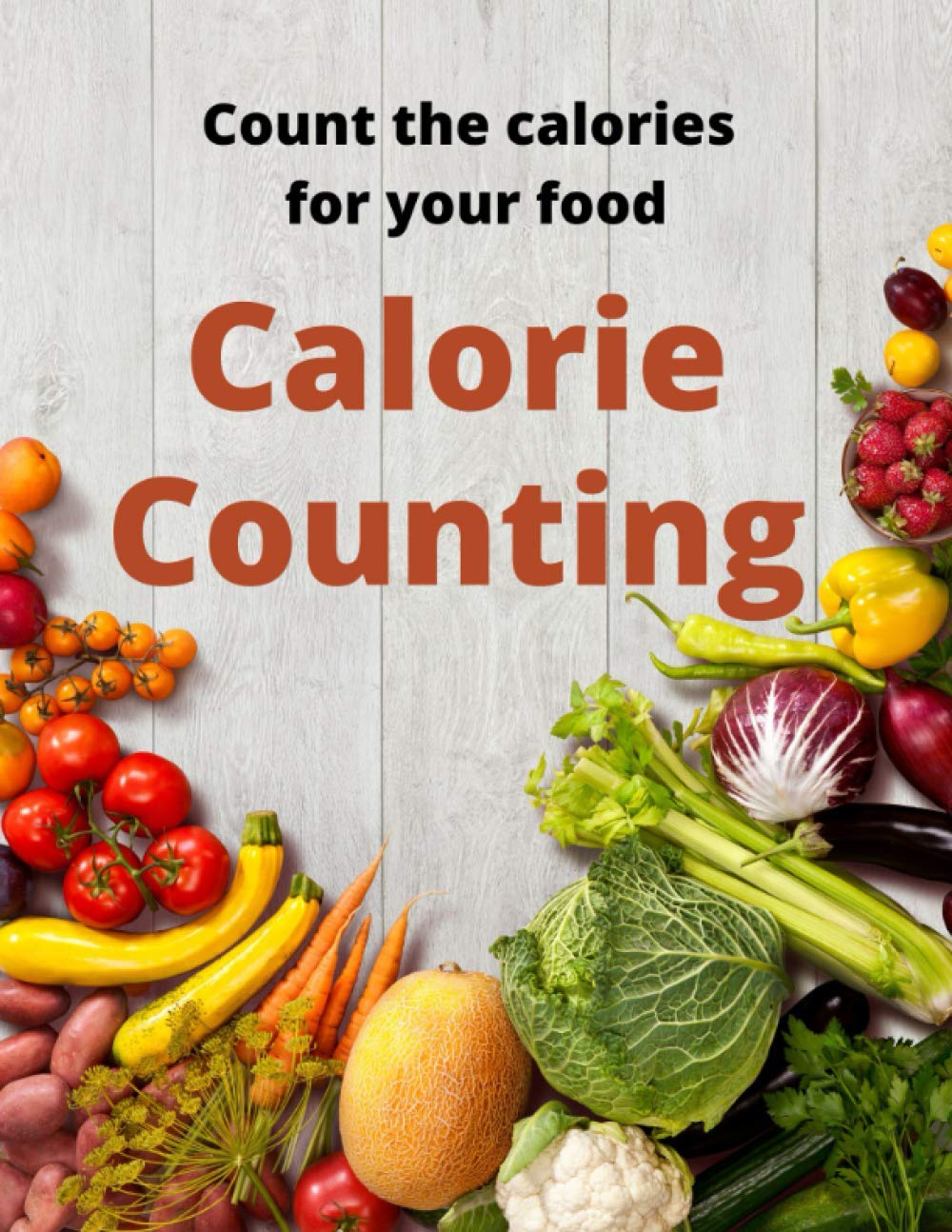 count the calories of food The Complete Book calories counting for