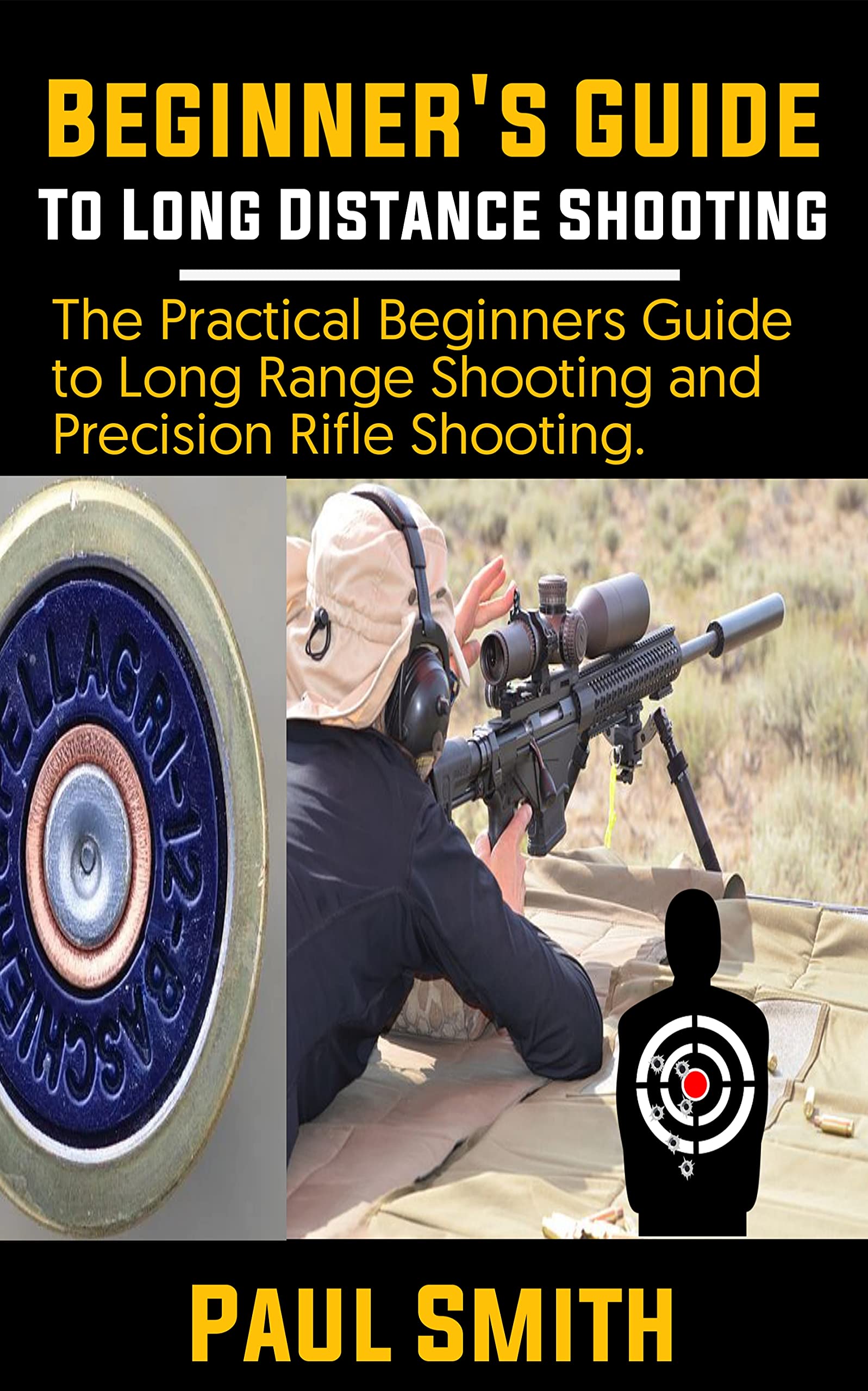 Beginner's Guide to Long Distance Shooting The Practical Beginners