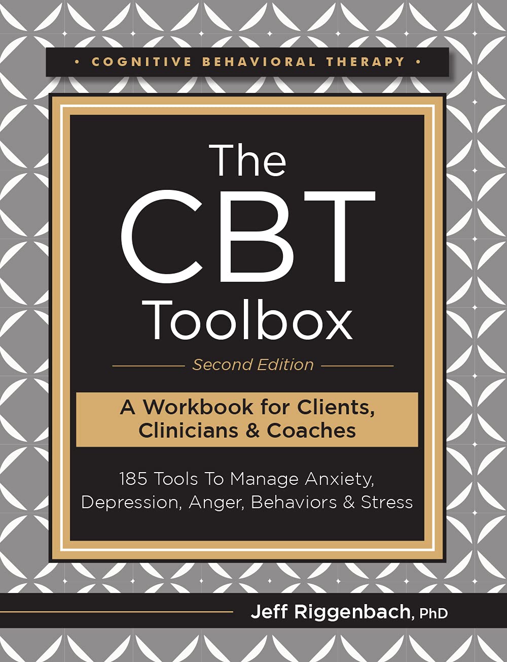 The CBT Toolbox: 185 Tools To Manage Anxiety, Depression