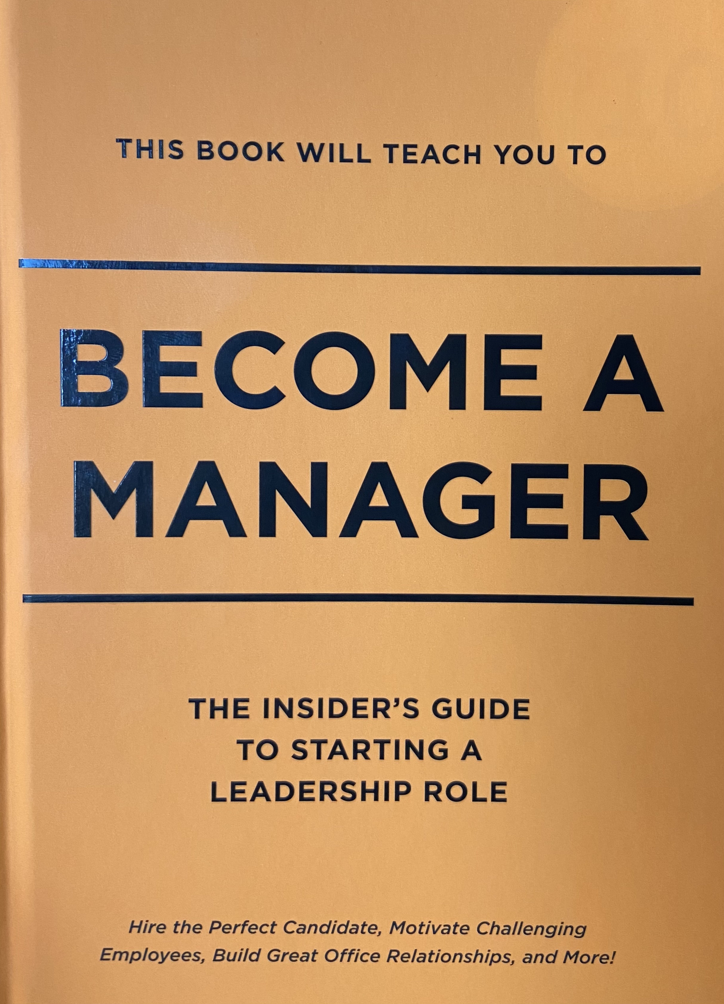 Become A Manager The Insider S Guide To Starting A Leadership Role By