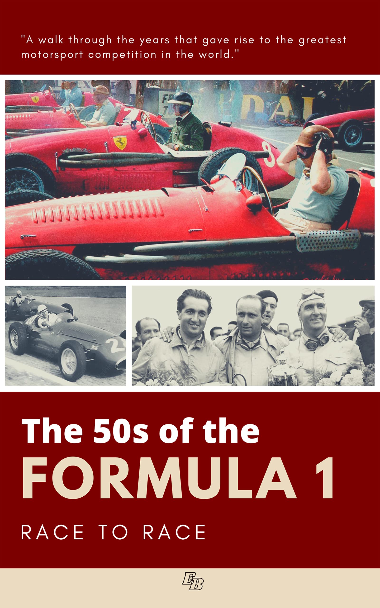 the-50s-of-the-formula-1-race-to-race-the-years-that-gave-rise-to-the