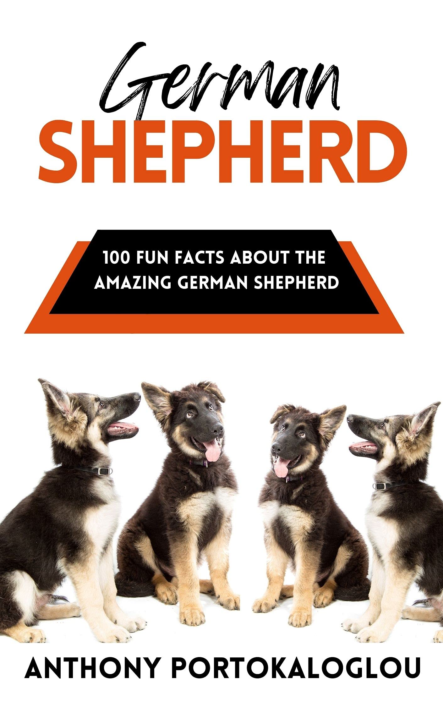 German Shepherd 100 Fun Facts About the Amazing German Shepherd by