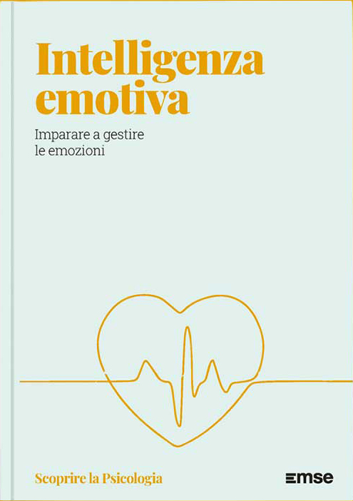 Intelligenza emotiva - Imparare a gestire le emozioni
