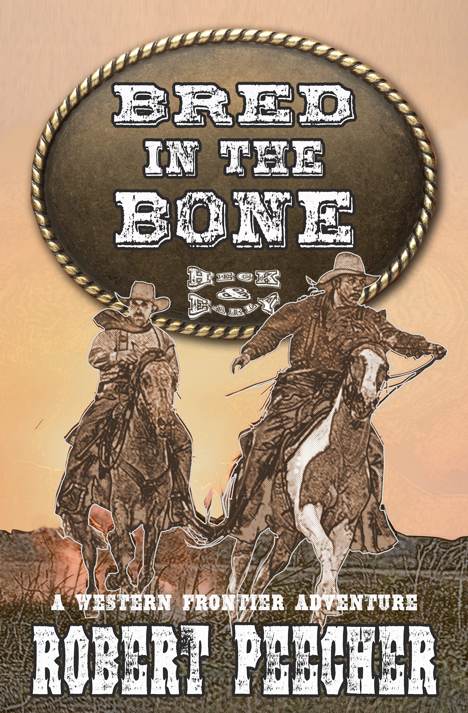 Bred in the Bone: A Western Frontier Adventure