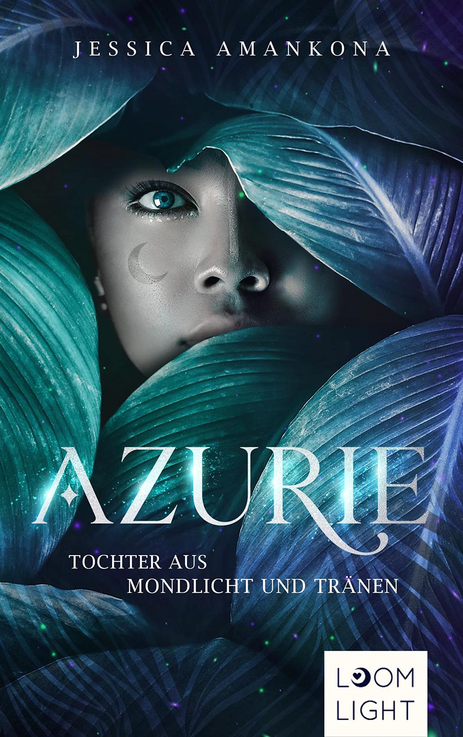 Azurie: Tochter aus Mondlicht und Tränen by Jessica Amankona | Goodreads