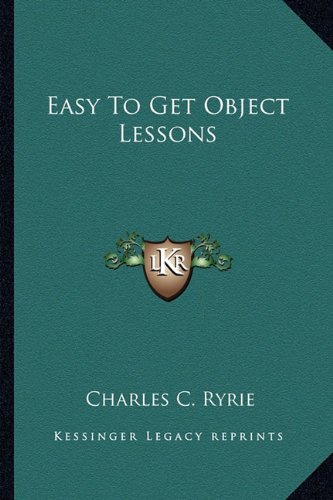easy-to-get-object-lessons-by-charles-c-ryrie-goodreads