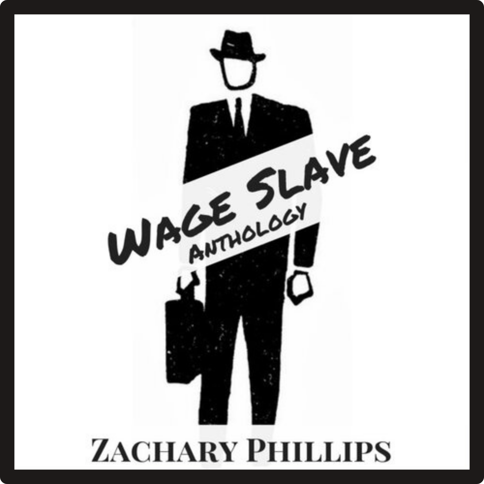 Wage Slave by Zachary Phillips Goodreads