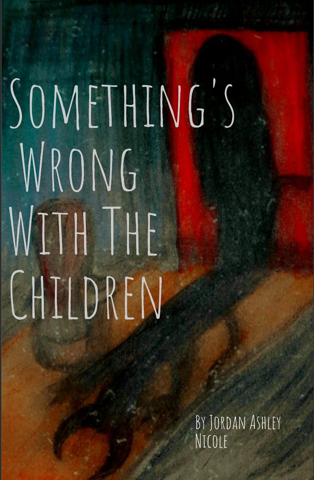 Something's Wrong With The Children by Jordan Ashley Nicole | Goodreads