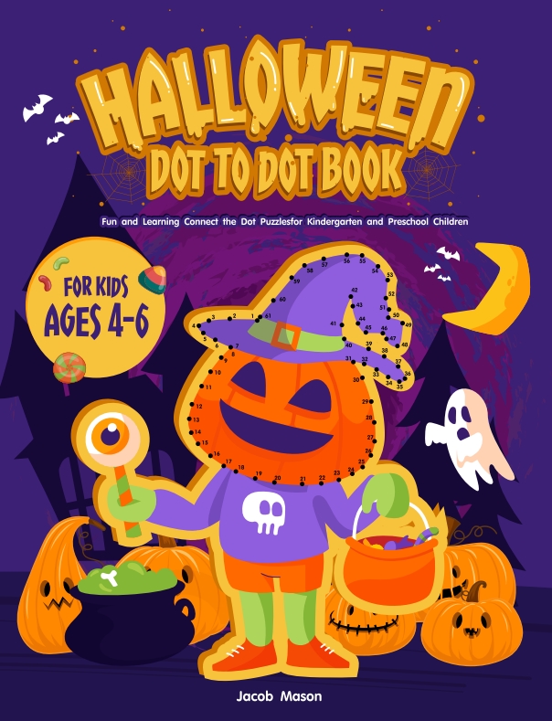 Halloween Dot to Dot Book For Kids Ages 4-6 by Jacob Mason | Goodreads