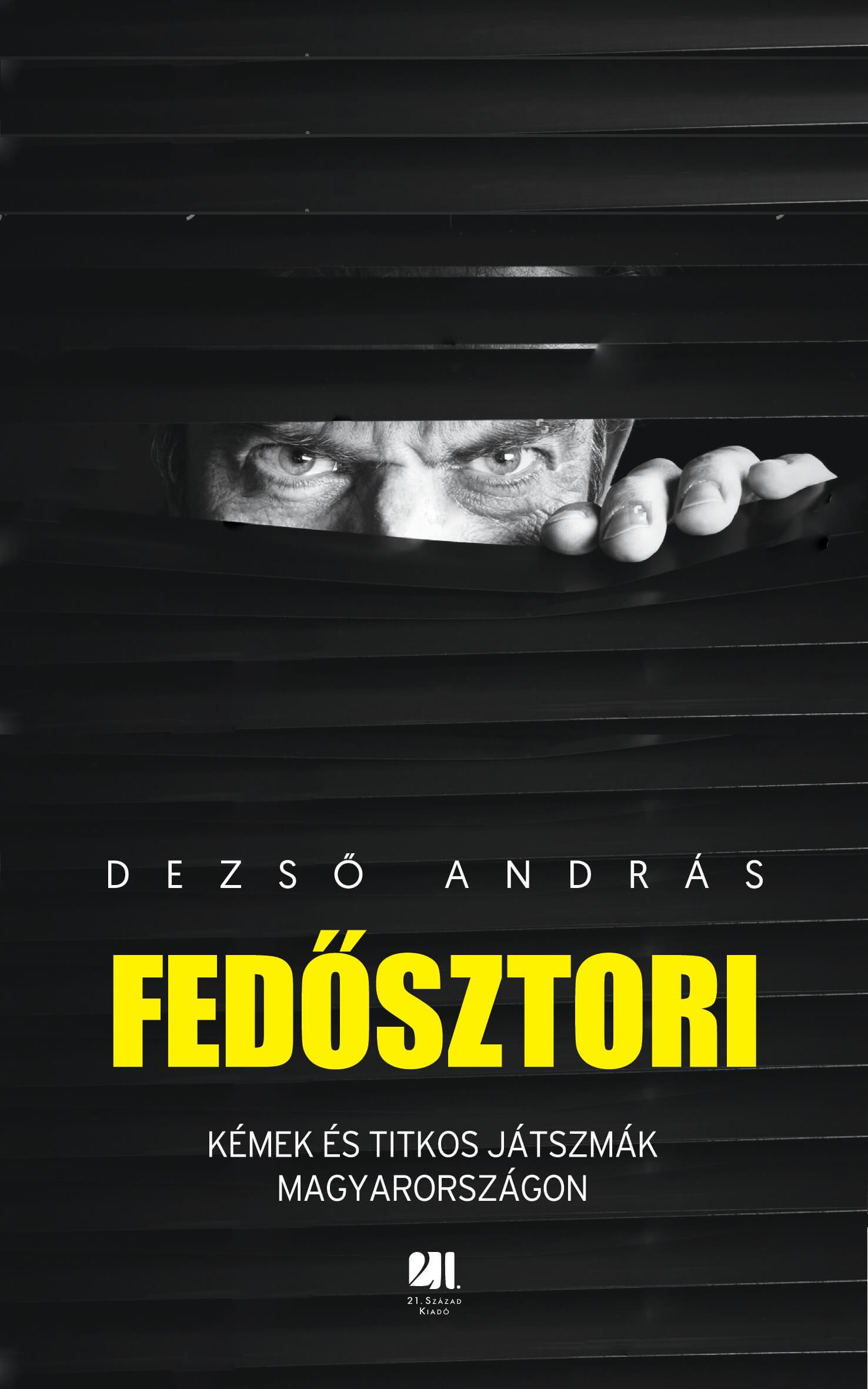 Fedősztori: Kémek és titkos játszmák Magyarországon