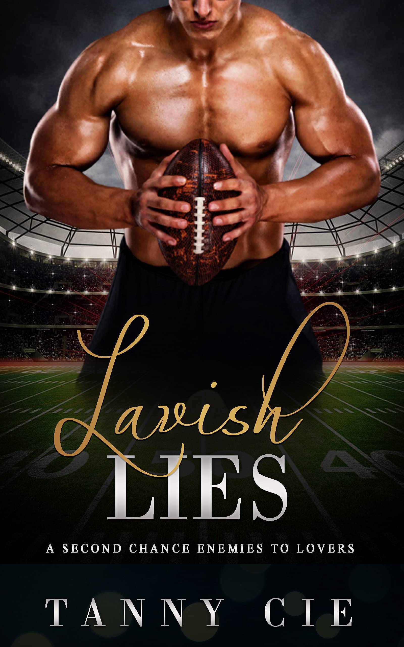 LAVISH LIES A Second Chance Enemies To Lovers Sport Romance by Tanny
