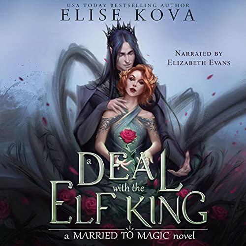 A Deal with the Elf King (Married to Magic, #1)