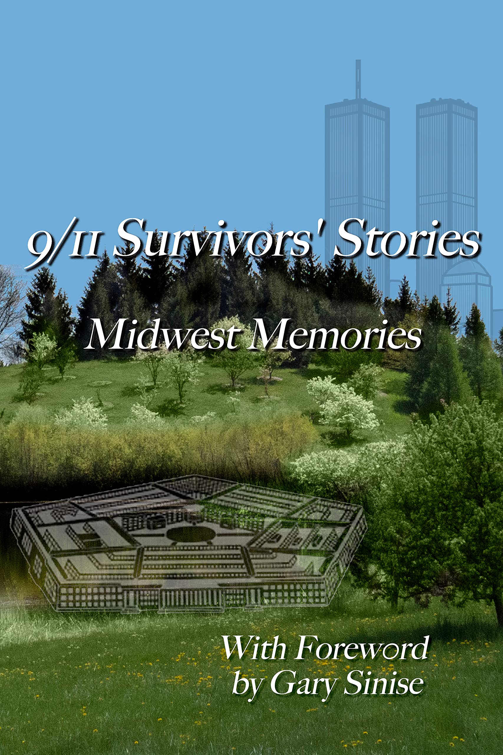 9/11 Survivors' Stories: Midwest Memories by American Pride Inc ...