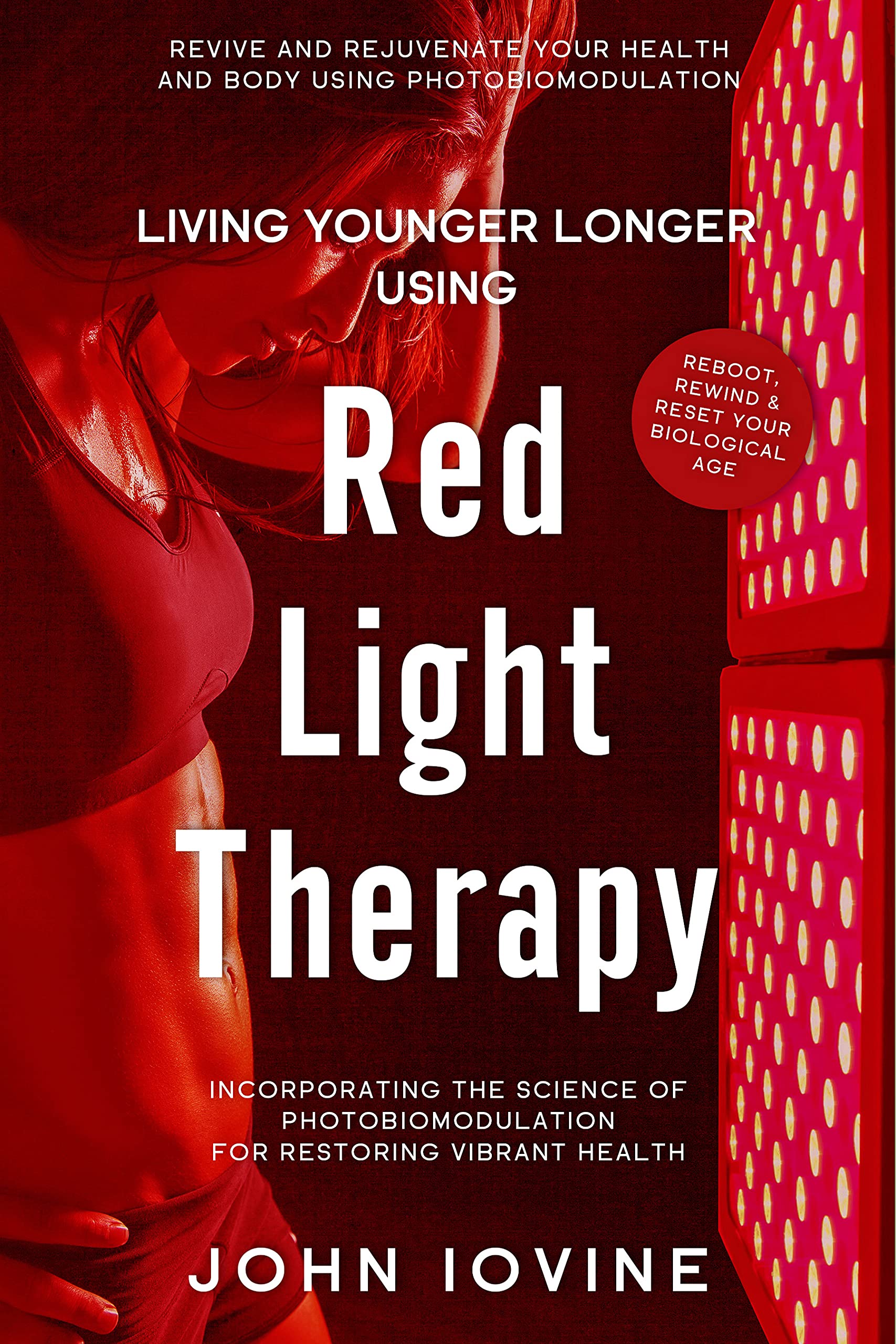 Red Light Therapy Improving Your Health and Body Using