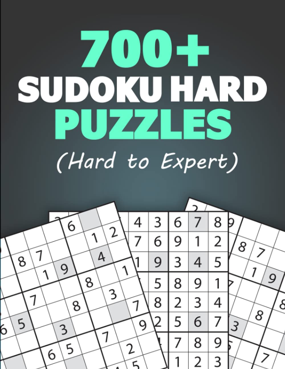 700+ SUDOKU HARD PUZZLES Sudoku Extremely Hard Diabolical, Expert and