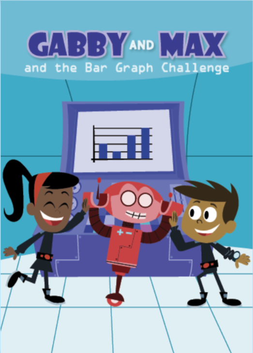 Gabby and Max and the Bar Graph Challenge by Age of Learning | Goodreads