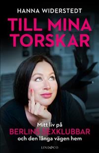 Till mina torskar: Mitt liv på Berlins sexklubbar