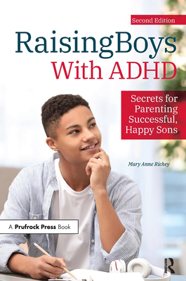 Raising Boys with ADHD: Secrets for Parenting Successful, Happy Sons by ...
