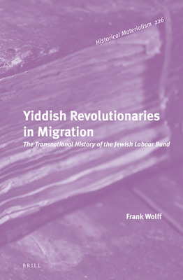 Yiddish Revolutionaries in Migration book cover