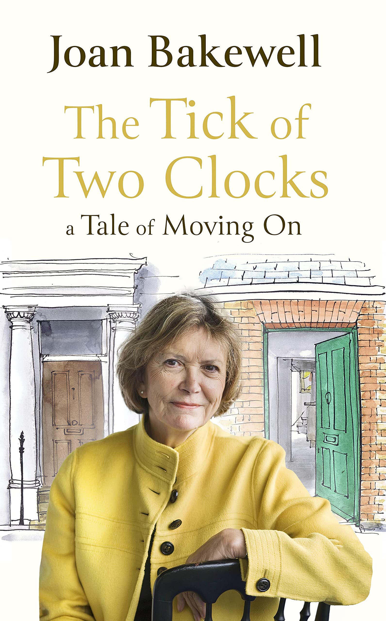 The Tick of Two Clocks A Tale of Moving On by Joan Bakewell Goodreads