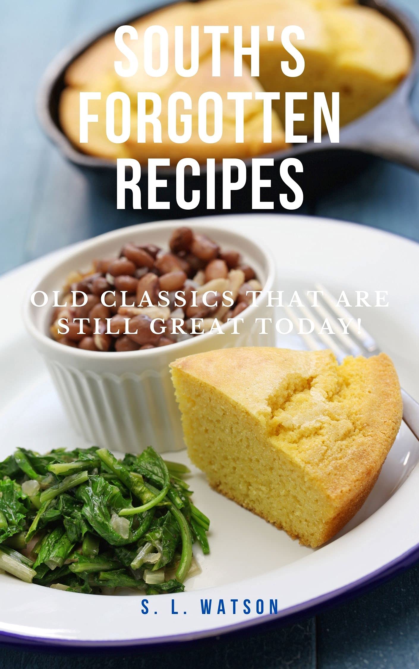 South's Forgotten Recipes: Old Classics That Are Still Great Today!