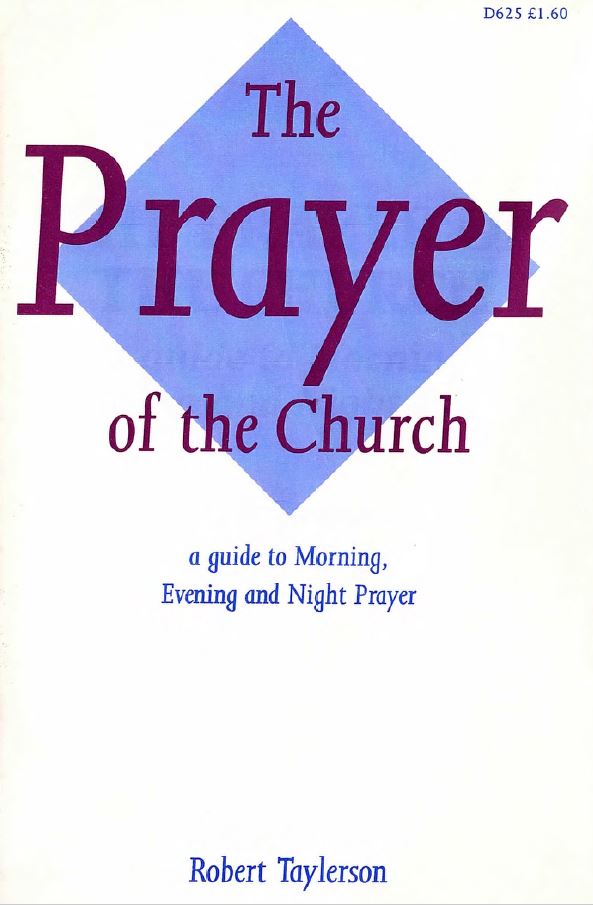 The Prayer of the Church a Guide to Morning, Evening and Night Prayer ...