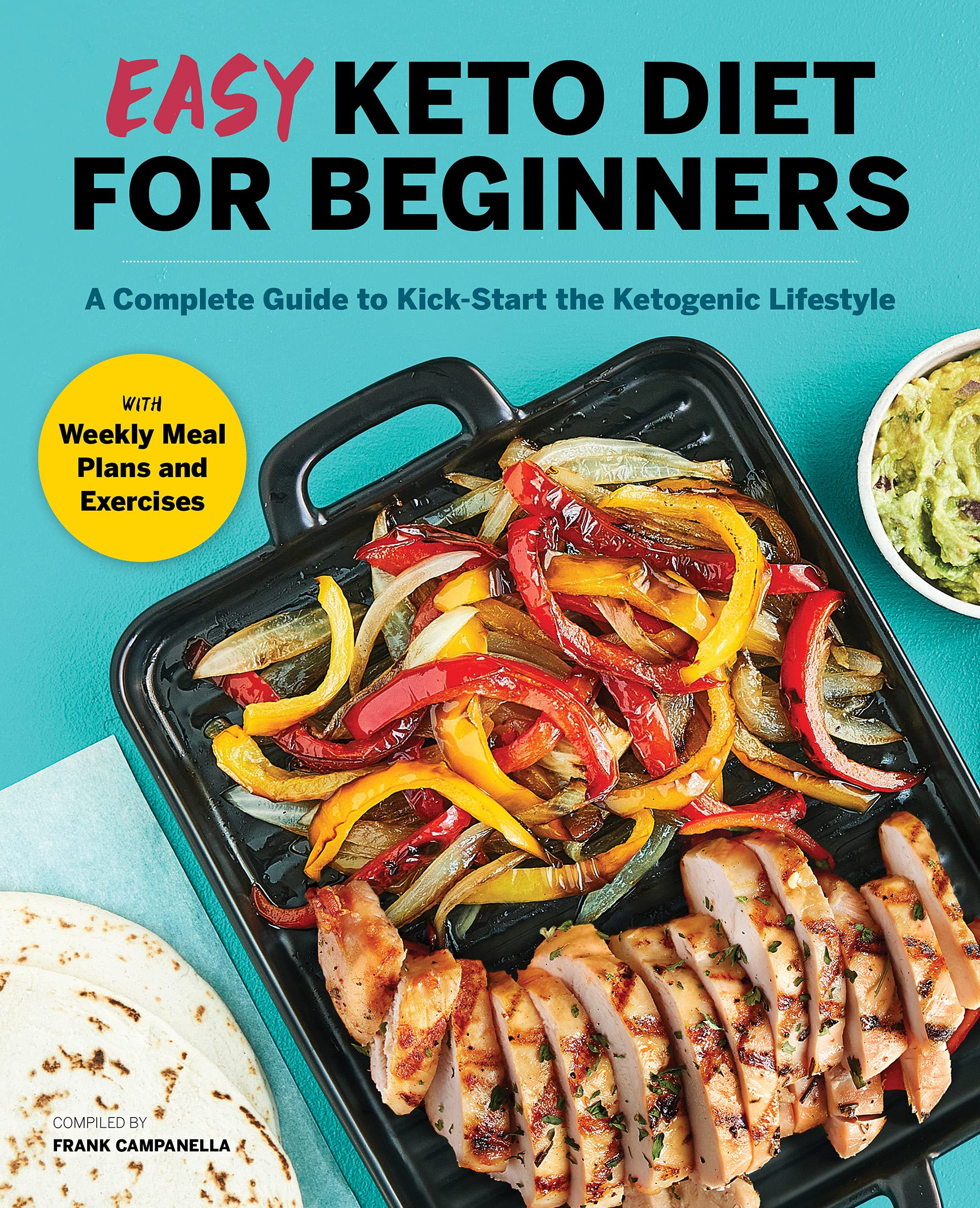 Easy Keto Diet for Beginners: A Complete Guide with Recipes, Weekly ...