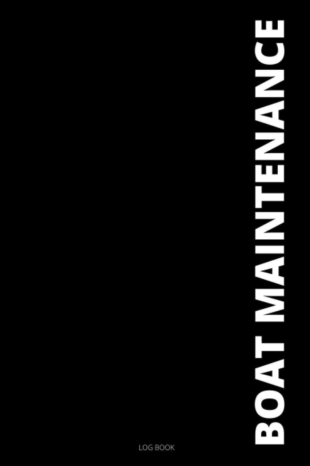 Boat Maintenance Log Book Boat Log Book to Record Boat Maintenance and