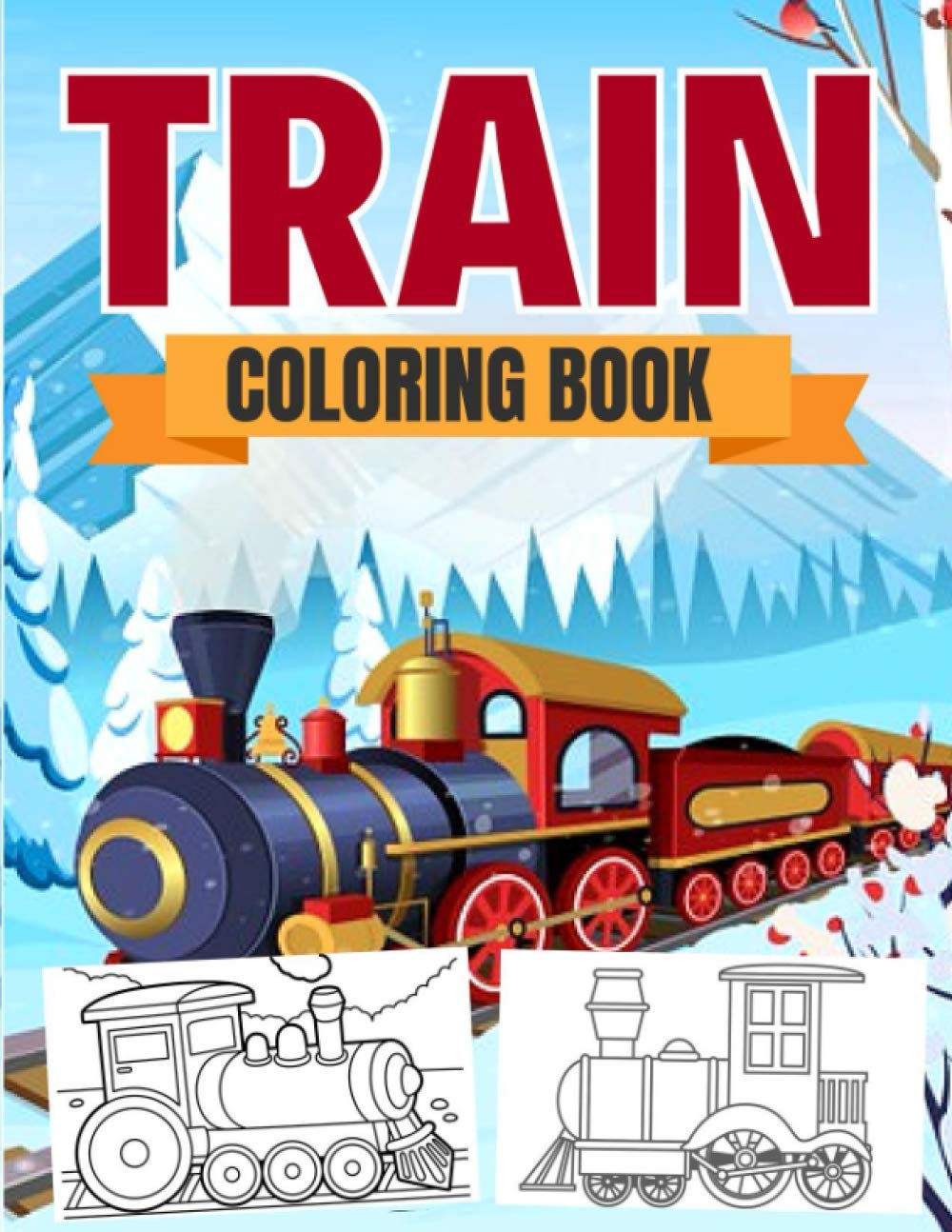 Train Coloring Book: Trains Colouring Books For Children Boys And Girls