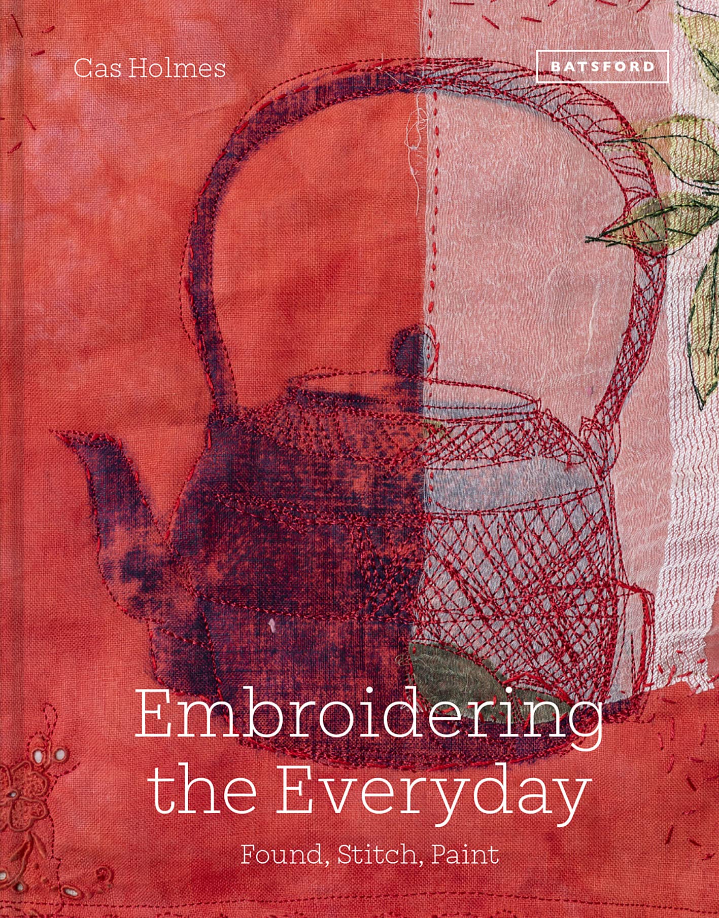Embroidering the Everyday: Found, Stitch, Paint