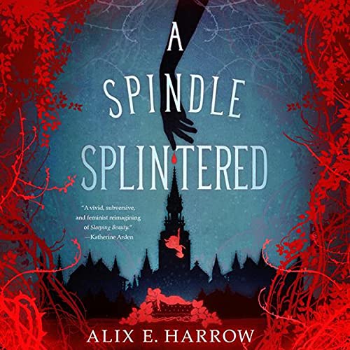 A Spindle Splintered (Fractured Fables #1)