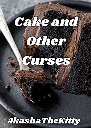 Cake and Other Curses