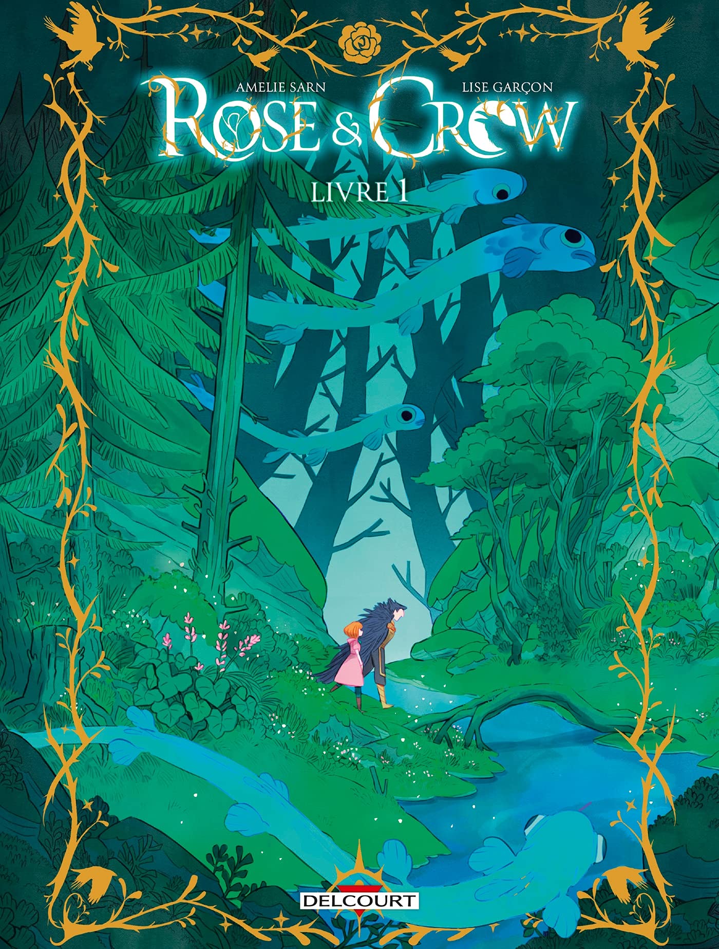 Rose and Crow, livre 1