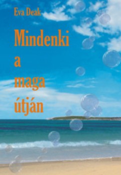 Mindenki a maga útján by Eva Deak | Goodreads