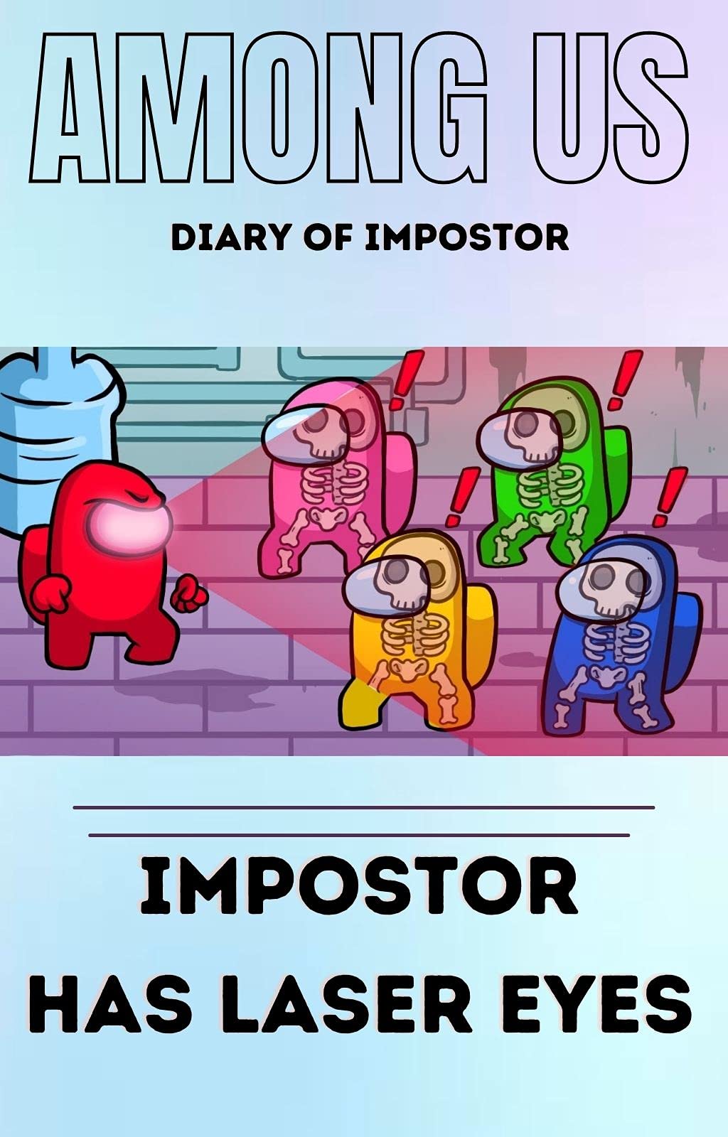 Among Us But Imposter Has Laser Eyes by Patrick Sulivan Goodreads