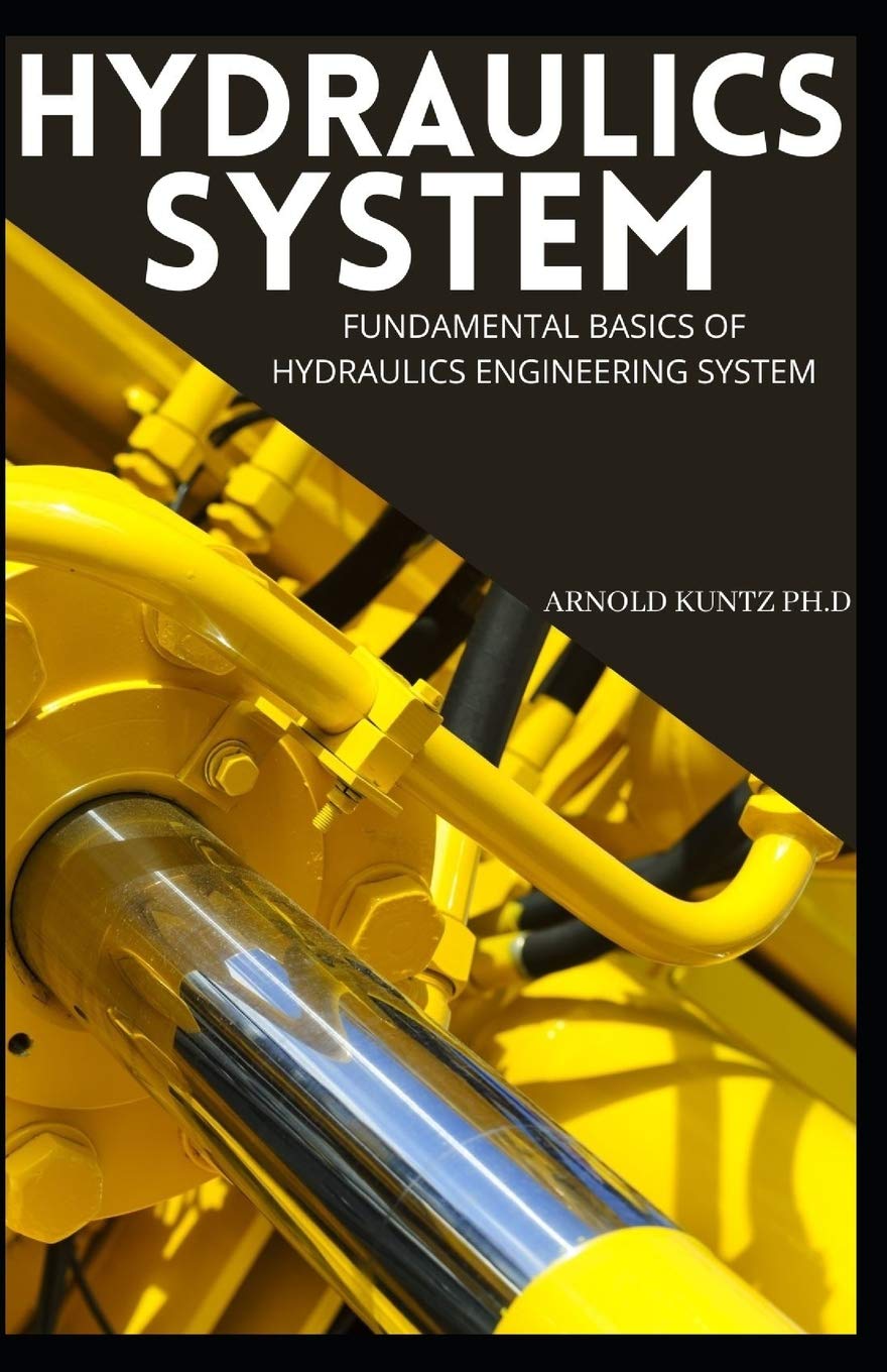 HYDRAULICS SYSTEM FUNDAMENTAL BASICS OF HYDRAULICS ENGINEERING SYSTEM