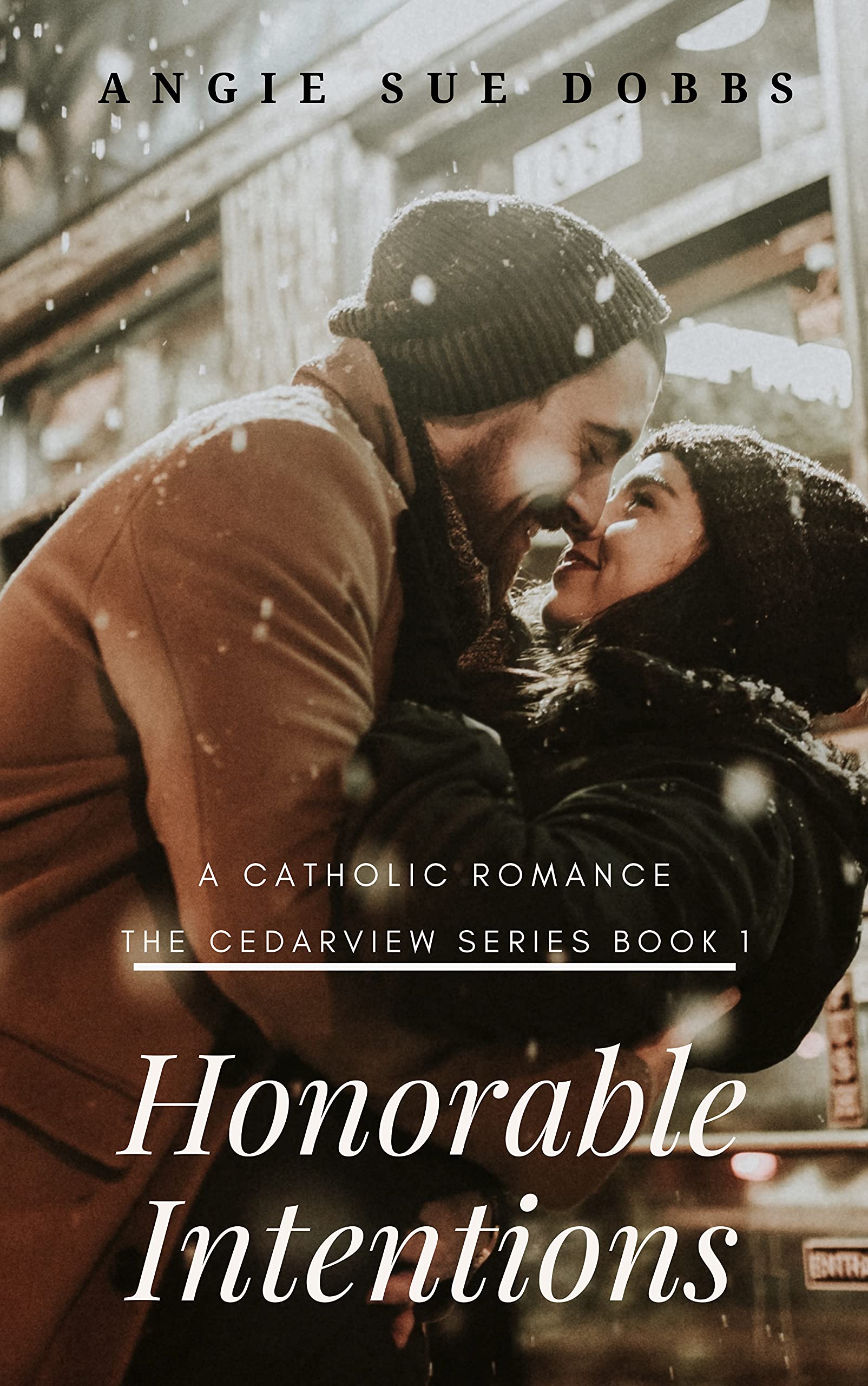Honorable Intentions: A Catholic Romance