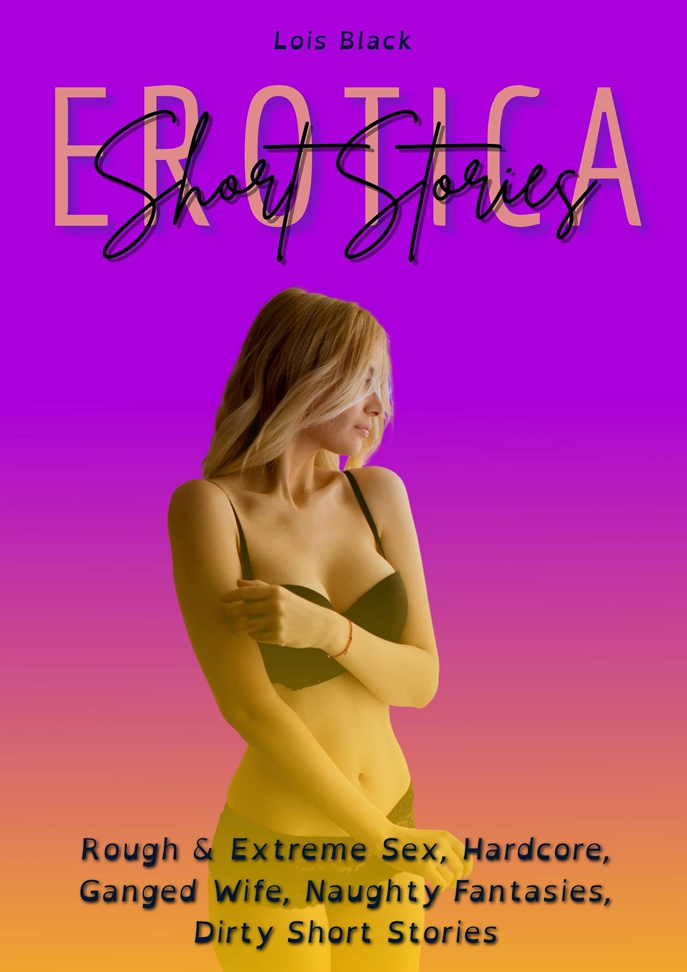 Erotica Short Stories Rough and Extreme