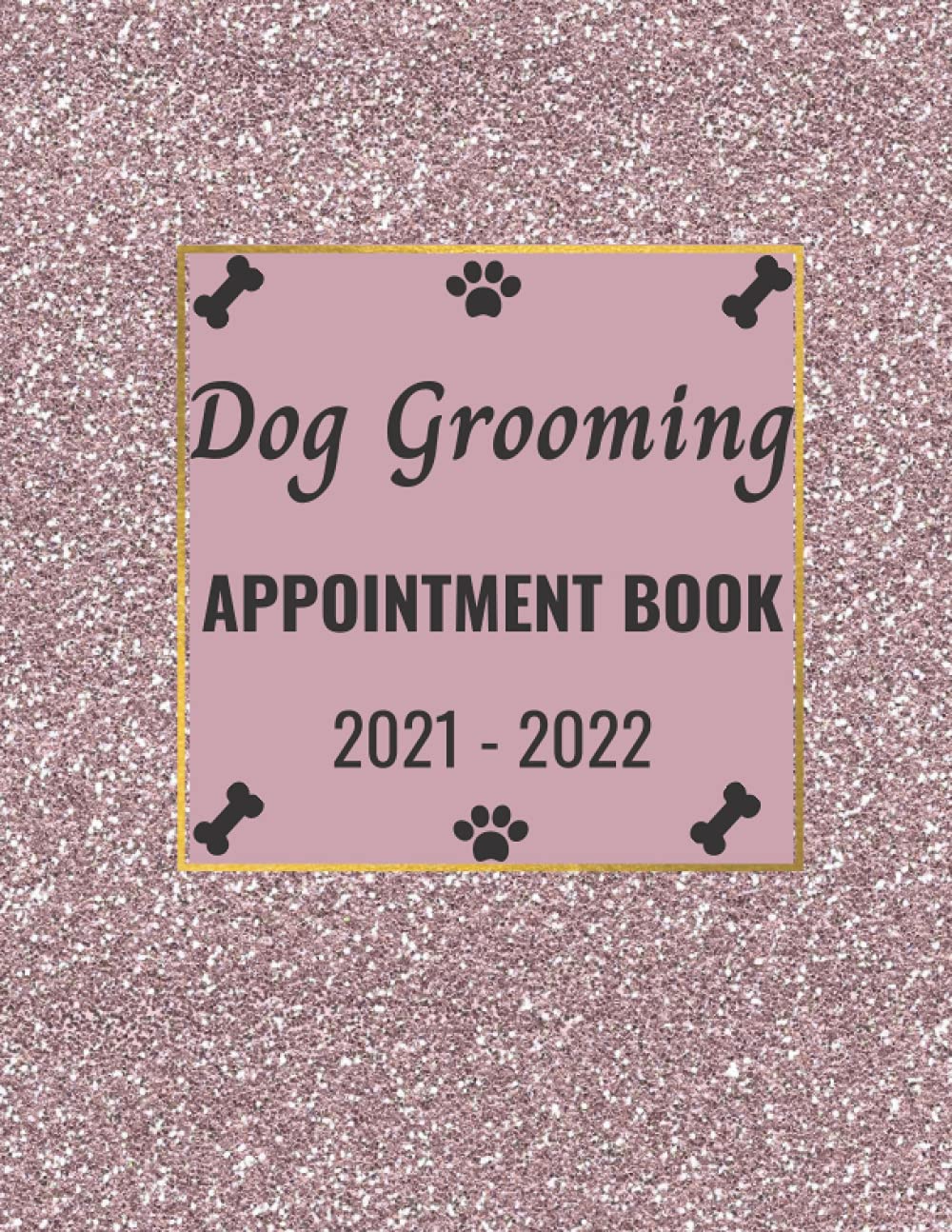 Dog Grooming Appointment Book 2021 2022 Daily Schedule Planner For