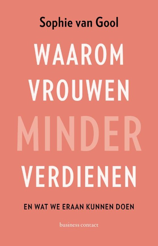 Waarom vrouwen minder verdienen: en wat we eraan kunnen doen