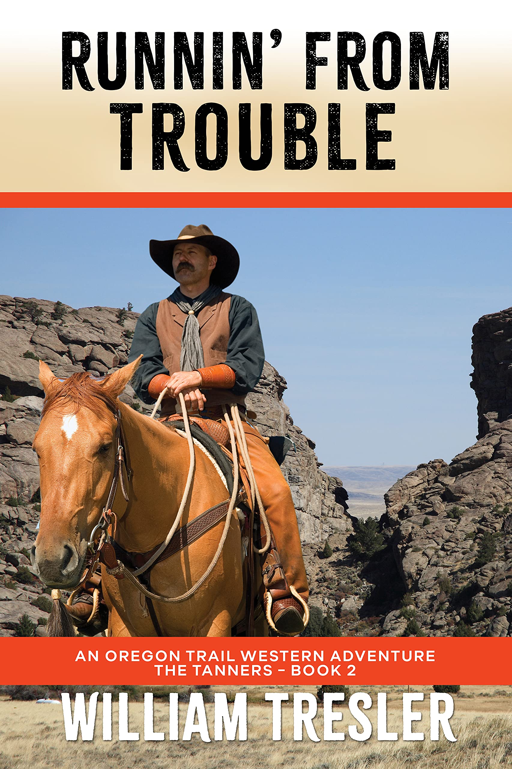 Runnin' From Trouble: An Oregon Trail Western Adventure - The Tanners Book 2