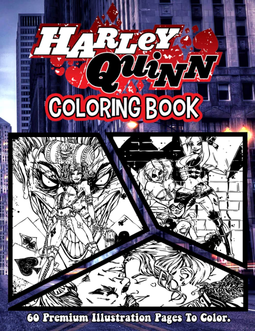 Harley Quinn Coloring Book: 60 Premium Illustrations to Color for