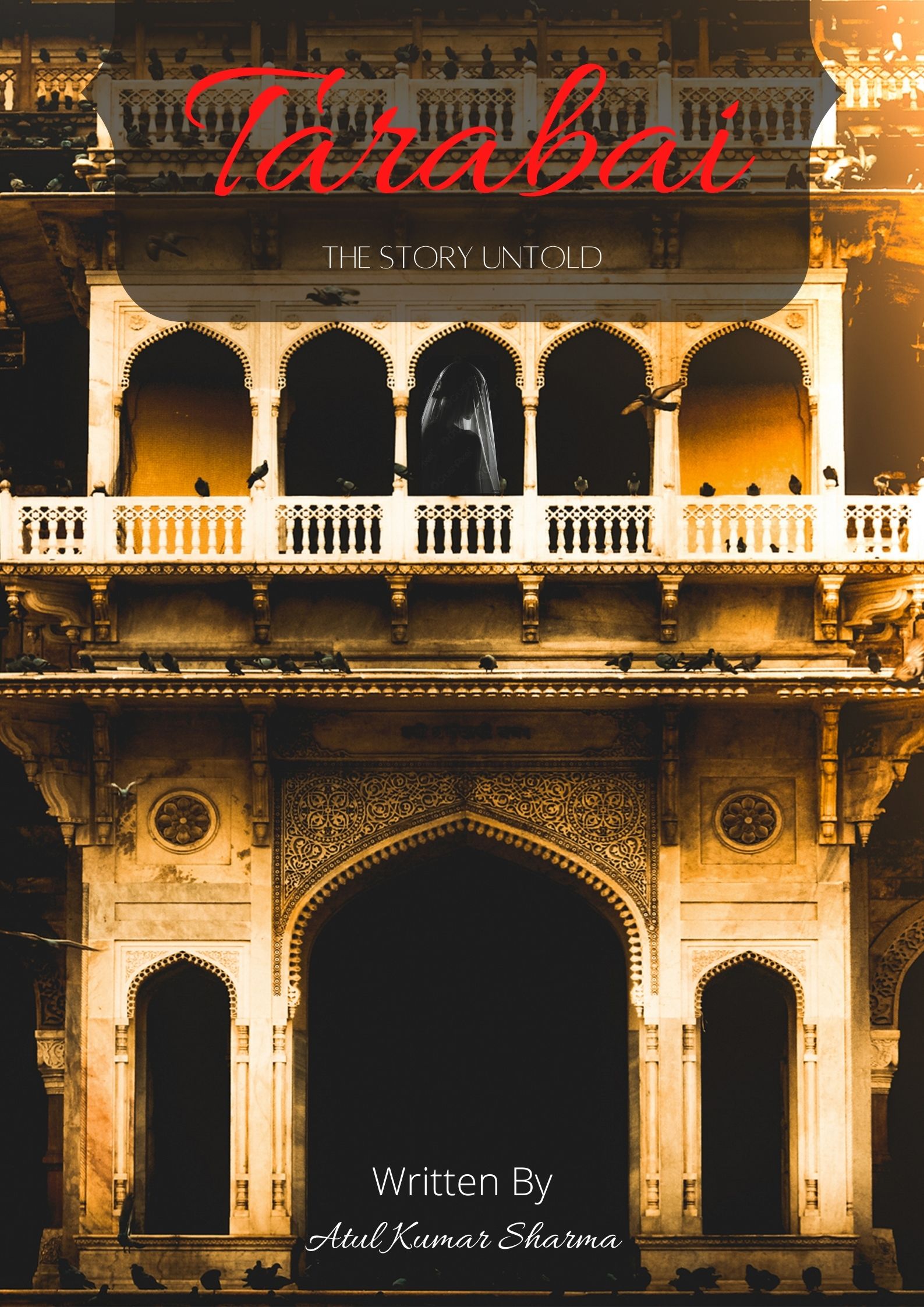 Tarabai - The Story Untold by Atul Kumar Sharma | Goodreads