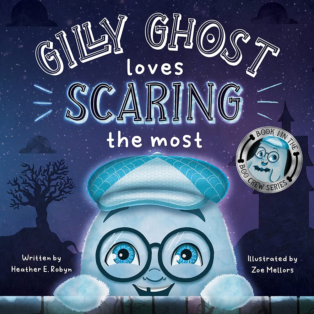 Gilly Ghost Loves Scaring the Most: A Rhyming Adventure in Learning Boundaries Through Friendship