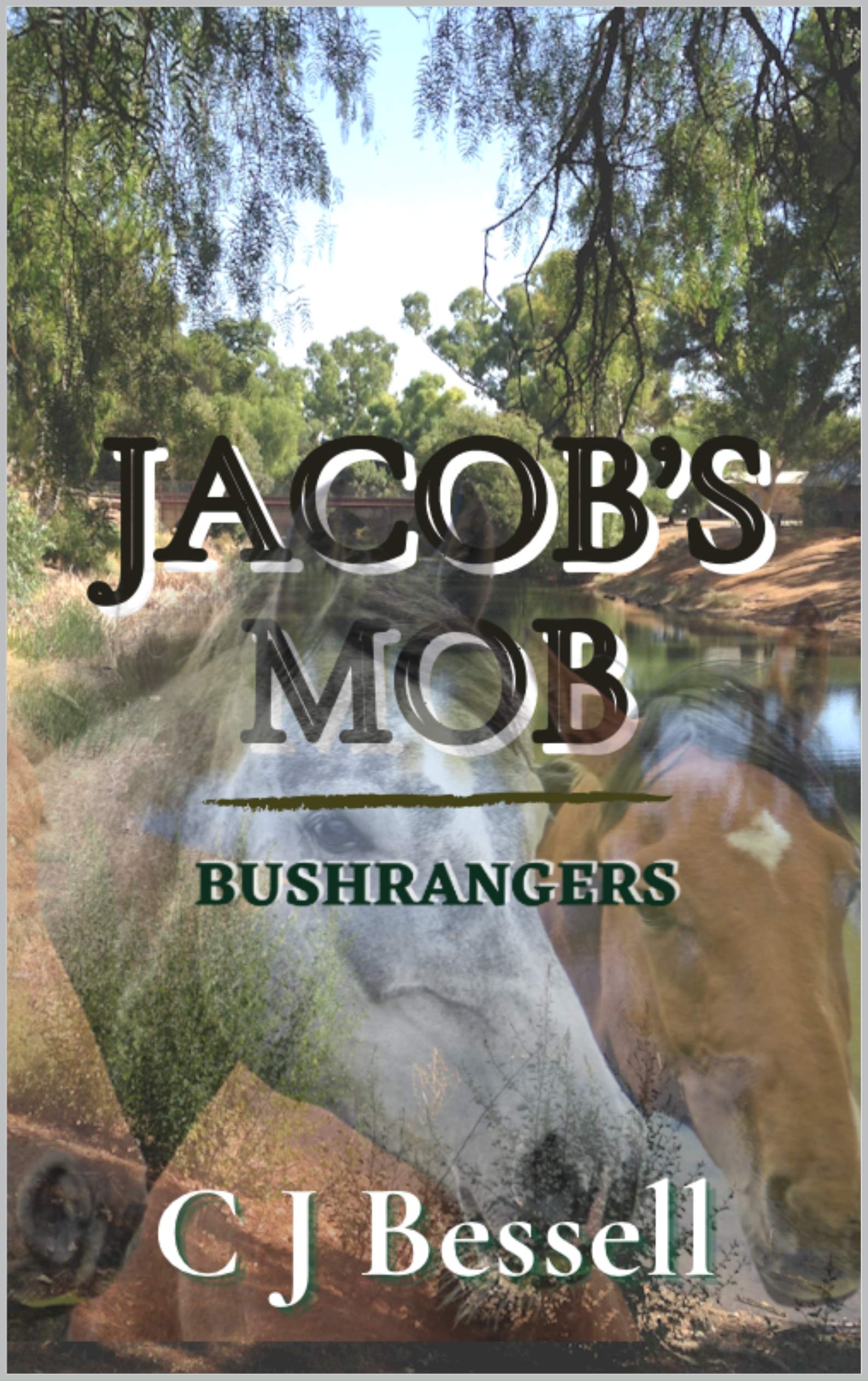 Jacob's Mob: Hunter Valley Bushrangers