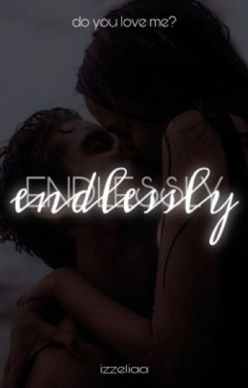 Endlessly
