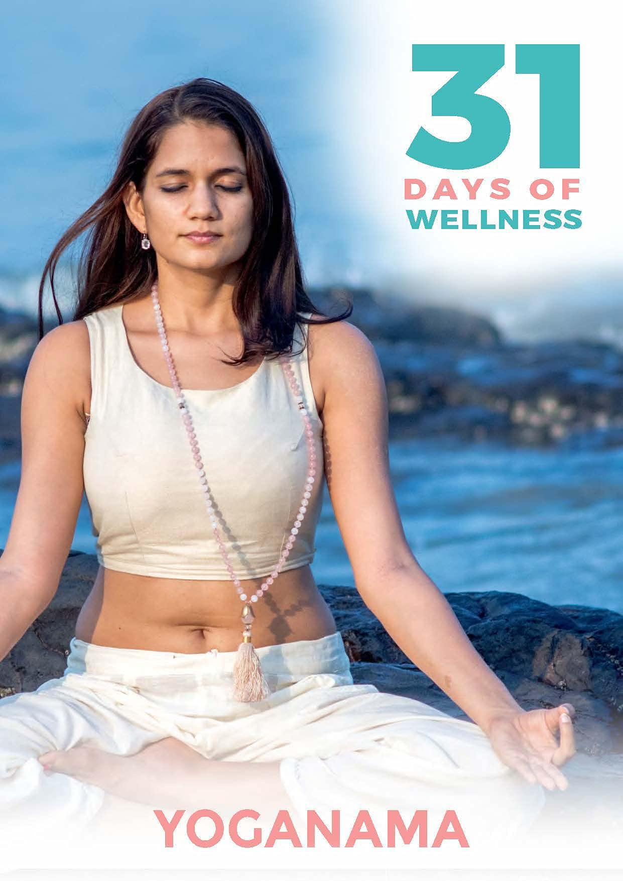 31 Days of Wellness Yoga, Ayurveda and Philosophy for Everyday Life by