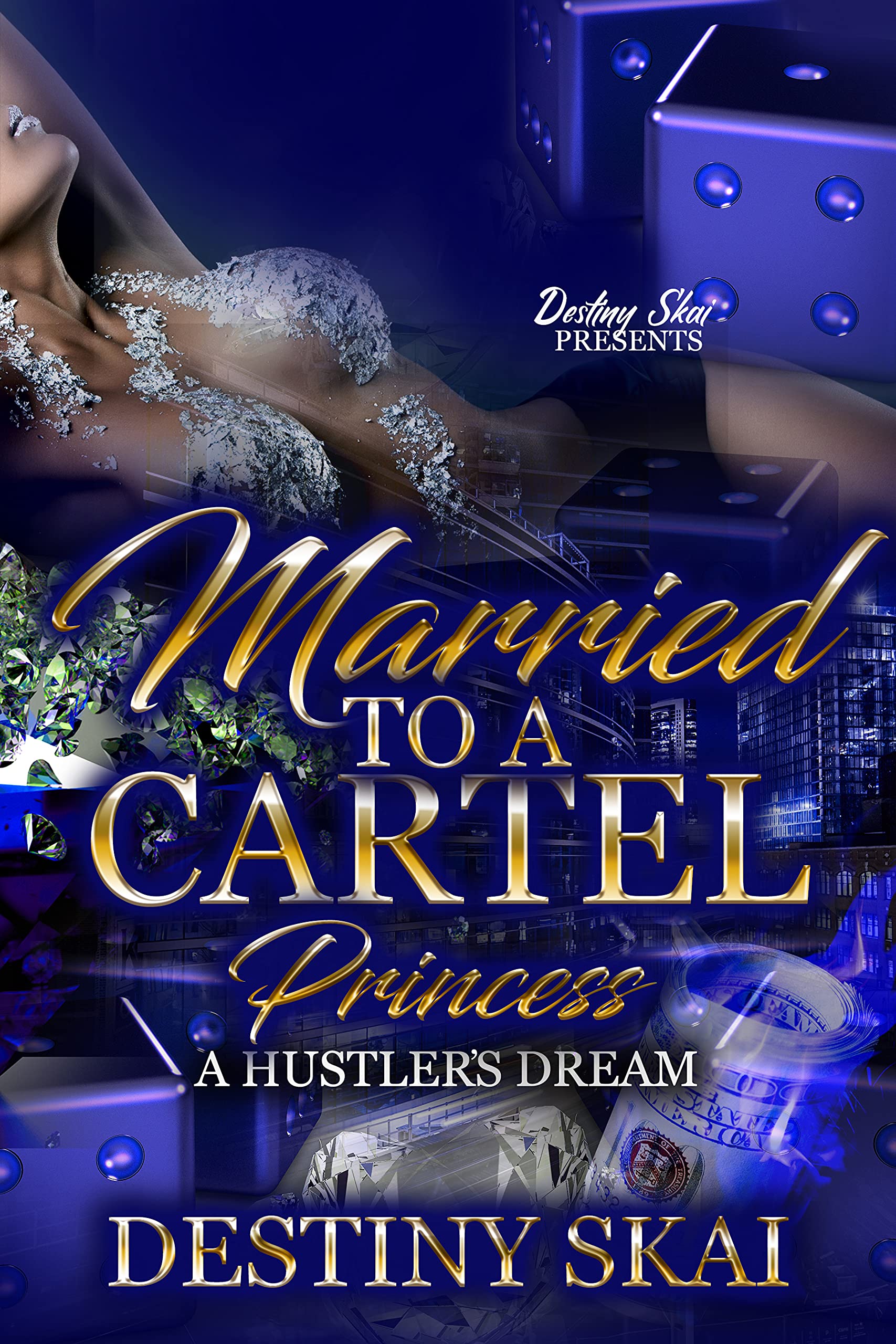 Married To A Cartel Princess: A Hustler's Dream